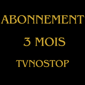 Abonnement iptv 3 mois